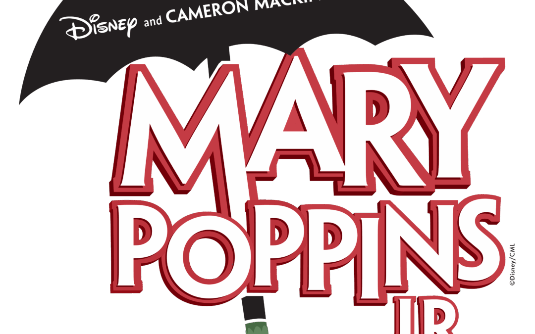 Come to Mary Poppins Jan 16-18