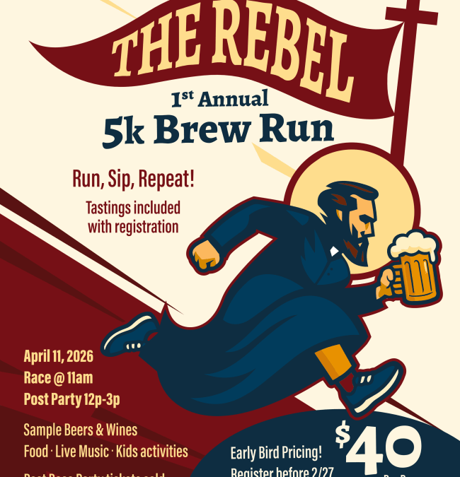 Sign up to run our 1st Annual Rebel 5K Brew Run